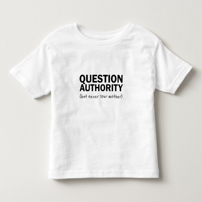 Question Authority Toddler T-shirt (Front)
