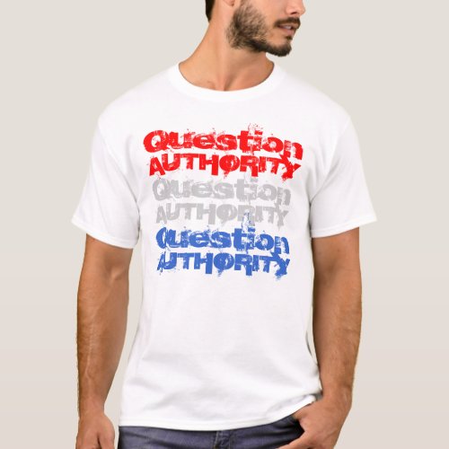 Question Authority V T_Shirt