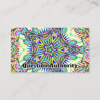 Question Authority ( you may change the words ) Business Card