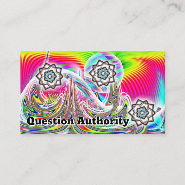 Question Authority ( you may change the words ) Business Card (Front)