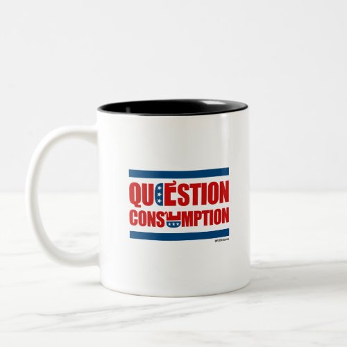 Question Consumption Two_Tone Coffee Mug