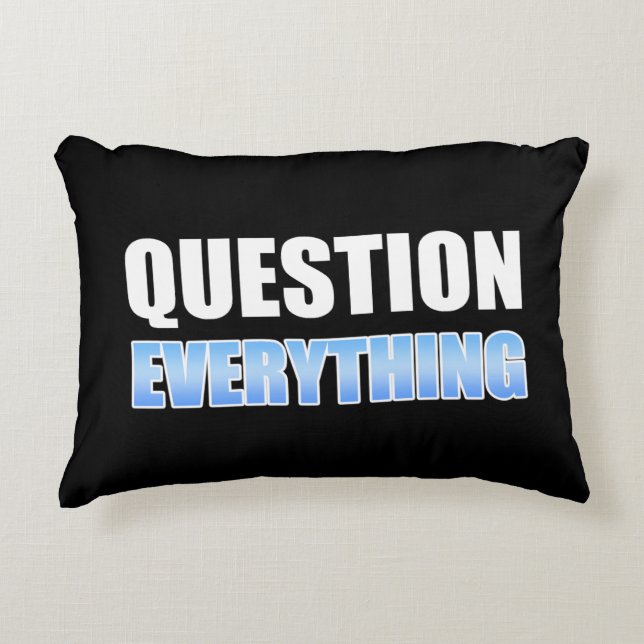 Question Everything Accent Pillow (Front)