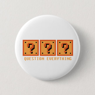 Question Everything Button