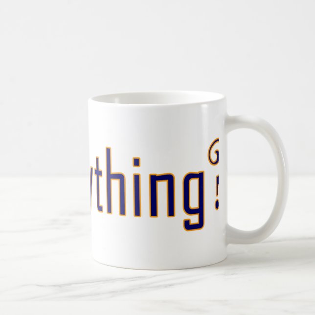 Question Everything Coffee Mug (Right)