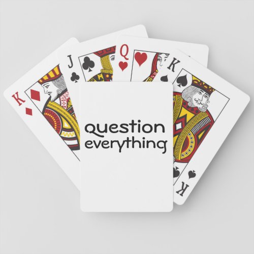 Question Everything Playing Cards