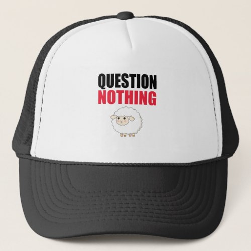 Question Nothing Sheep Trucker Hat