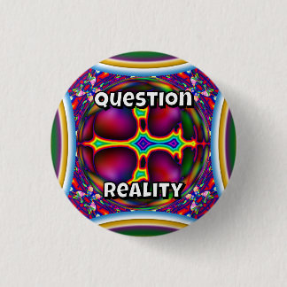 Question Reality (you may change the words) Button