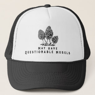Questionable Morels  Trucker Hat