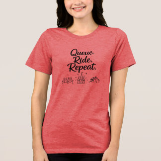 Queue. Ride. Repeat. Tri-Blend Shirt