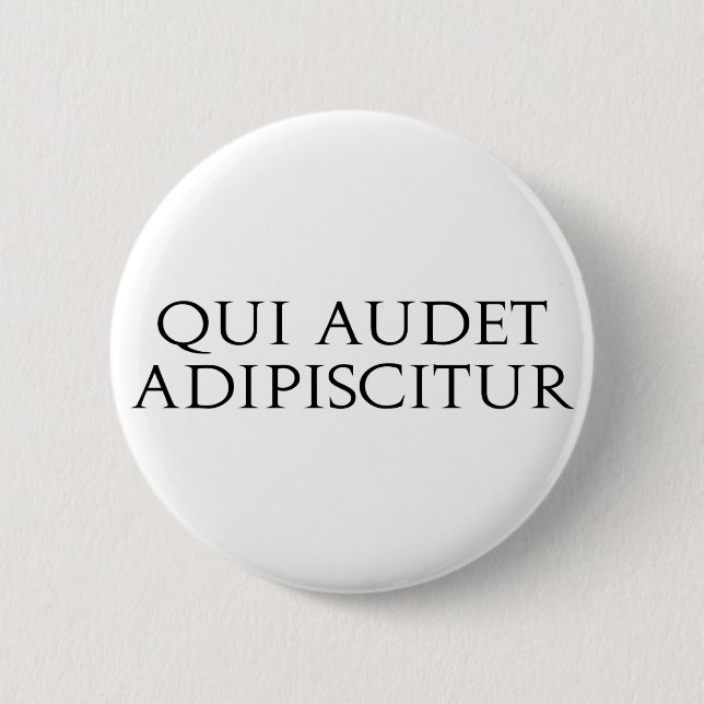 Qui Audet Adipiscitur Pinback Button (Front)
