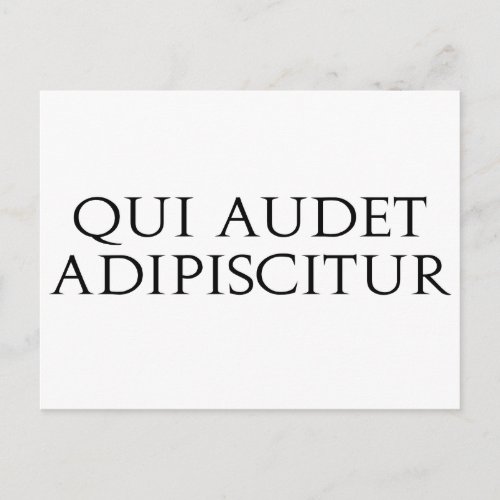 Qui Audet Adipiscitur Postcard