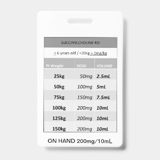 Quick Dosing RE: Succinylcholine RSI Paralytic Badge