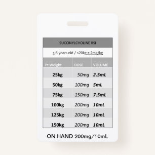 Quick Dosing RE: Succinylcholine RSI Paralytic Badge