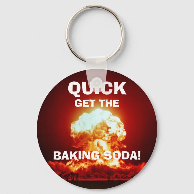 Quick, get the BAKING SODA! Keychain (Front)