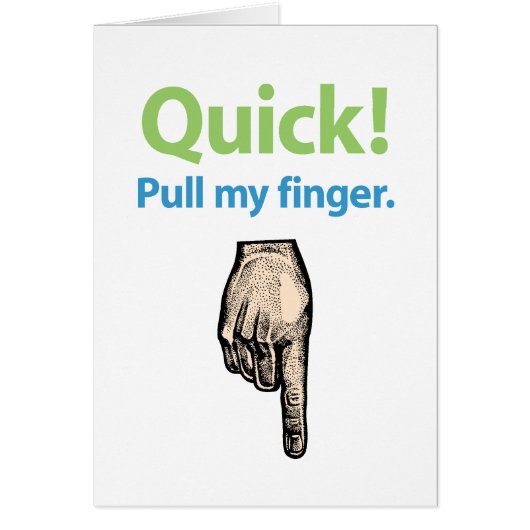 Quick – Pull my finger Cards (Front)