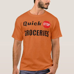 Quick Stop Groceries Variant T-Shirt