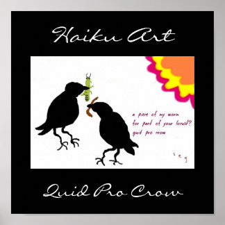 Quid Pro Crow Haiku Art Print