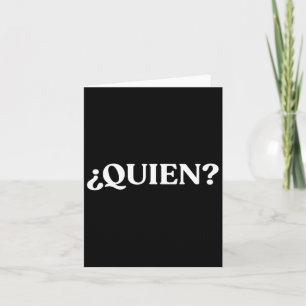 Quien Spanish Teacher Funny Back To School  Card