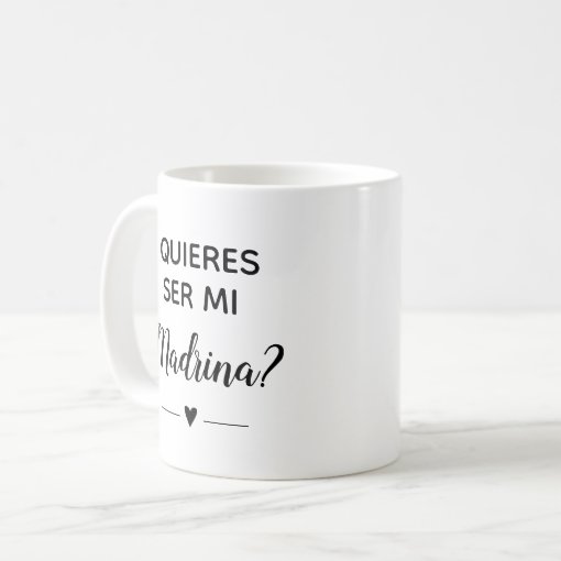 Quieres Ser Mi Madrina Godmother Proposal Coffee Mug | Zazzle