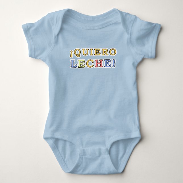 Quiero Leche Español I Want Milk Spanish Baby Bodysuit (Front)