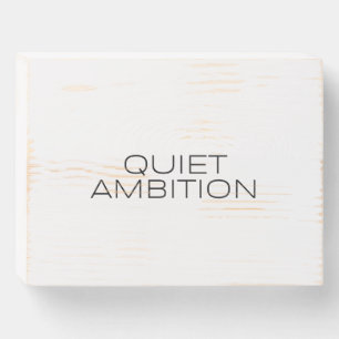 Quiet Ambition Natural Wood Office Sign