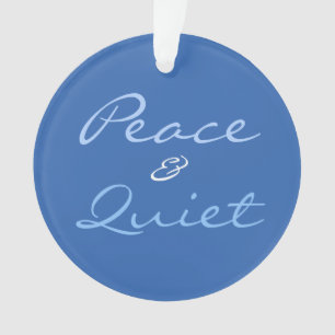Quiet Christmas - your text on back of blue Ornament