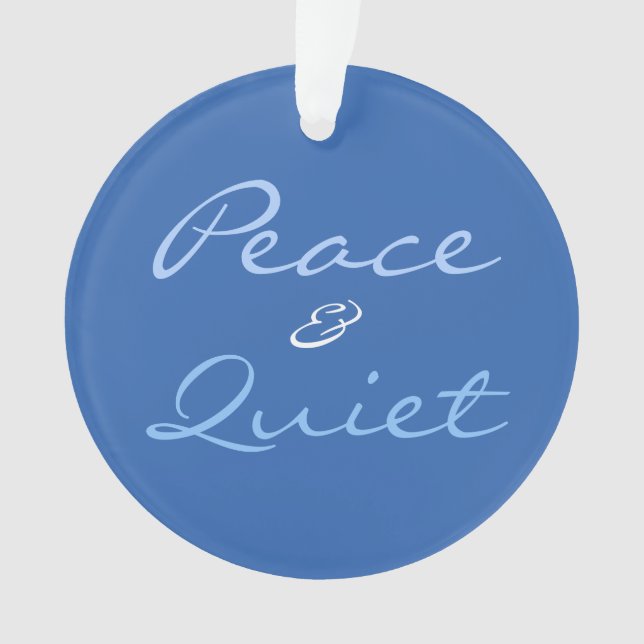 Quiet Christmas - your text on back of blue Ornament (Front)