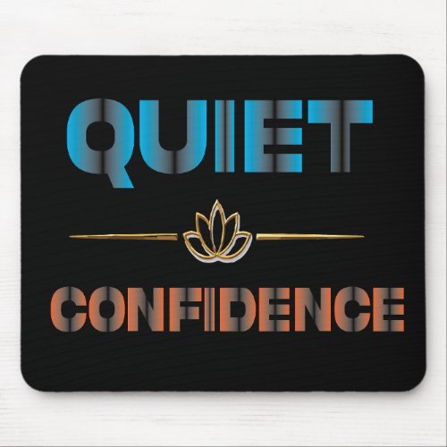 Quiet Confidence Mouse Pad