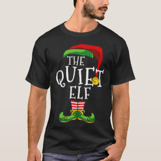 Quiet Elf Matching Family Christmas Funny Couples T-Shirt