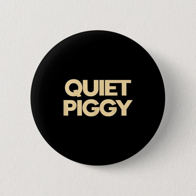 Quiet Ggy  Button (Front)