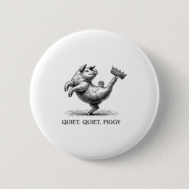 Quiet Ggy Meme Feminist Subtle Humor Protest Resis Button (Front)