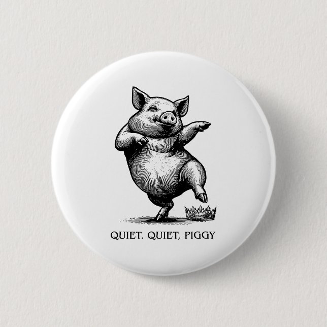 Quiet Ggy Meme Feminist Subtle Humor Protest Resis Button (Front)
