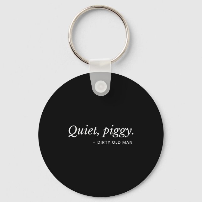 Quiet Ggy Sarcastic For Women  Keychain (Front)