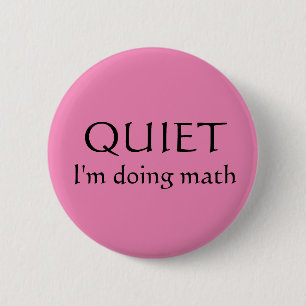 "Quiet! I'm doing math" Librarians fandom button! Pinback Button