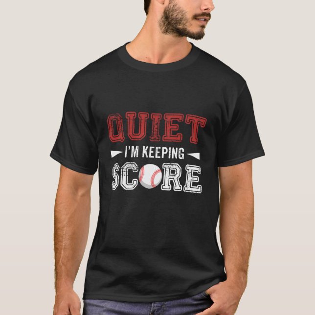 Quiet I'm Keeping Score Scorekeeper Softball Lover T-Shirt (Front)