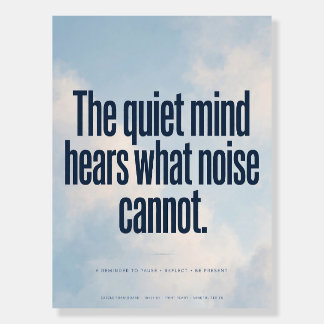 Quiet Mind Hears More Poster Board
