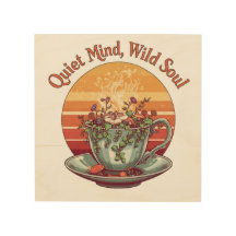 Quiet Mind Wild Soul Vintage Wood Wall Art