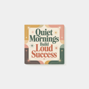Quiet Mornings Build Loud Success Post-it Notes