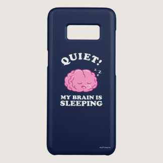 Quiet! My Brain Is Sleeping Case-Mate Samsung Galaxy S8 Case