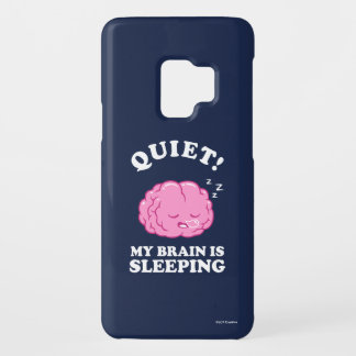 Quiet! My Brain Is Sleeping Case-Mate Samsung Galaxy S9 Case