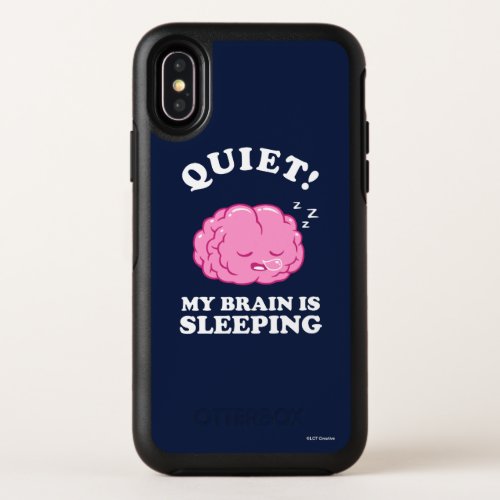 Quiet My Brain Is Sleeping OtterBox Symmetry iPhone X Case