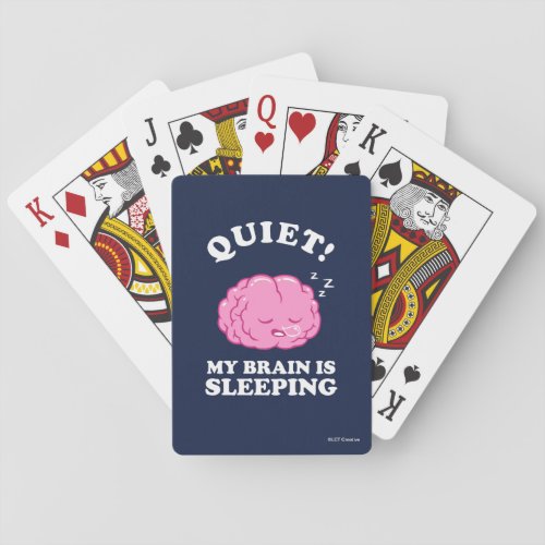 Quiet My Brain Is Sleeping Playing Cards