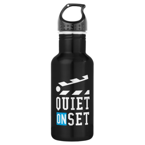 Quiet On Set _ Funny for Film Makers Stainless Steel Water Bottle