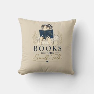 Quiet People Have the Best Plots Books Before Smal Throw Pillow