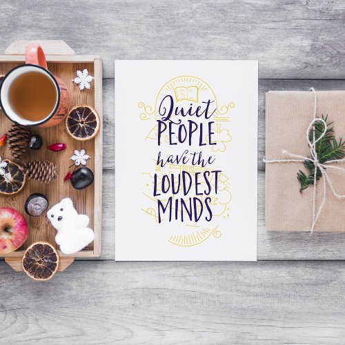 Quiet People Have the Loudest Minds Card