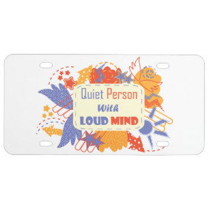 Quiet Person With Loud Mind blue yellow License Plate