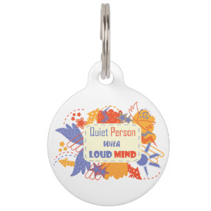 Quiet Person With Loud Mind blue yellow Pet ID Tag