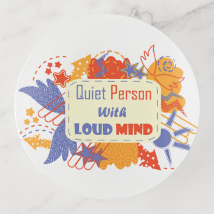 Quiet Person With Loud Mind blue yellow Trinket Tray