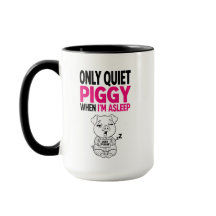 Quiet Piggy I'm Asleep Funny Coffee Mug