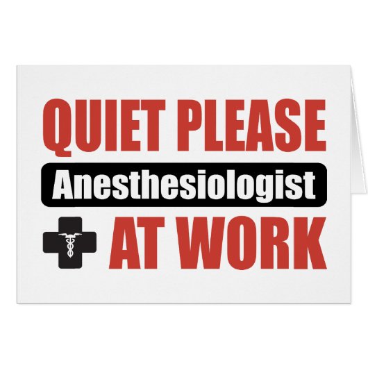 Quiet Please Anesthesiologist At Work Cards (Front Horizontal)